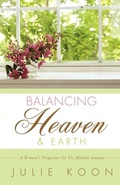 Cover: Balancing Heaven and Earth - Xulon Press