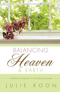 Enlarge image Cover: Balancing Heaven and Earth - Xulon Press