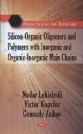 Cover: Silicon-Organic Oligomers & Polymers with Inorganic & Organic-Inorganic Main Chains - Nova Science Publishers Inc