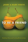 Cover: To be a Friend - NavPress Publishing Group