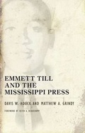 Cover: Emmett Till and the Mississippi Press - University Press of Mississippi