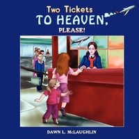 Abbildung von: Two Tickets to Heaven, Please! - Strategic Book Publishing