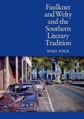 Cover: Faulkner and Welty and the Southern Literary Tradition - University Press of Mississippi