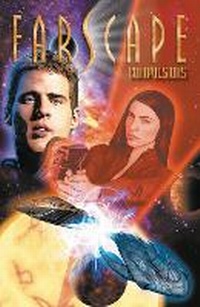 Enlarge image Cover: Farscape Vol. 6: Compulsions - Archaia Studios Press