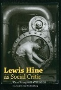 Cover: Lewis Hine As Social Critic - University Press of Mississippi