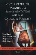 Cover: Zinc, Copper, or Magnesium Supplementation Against Cadmium Toxicity - Nova Science Publishers Inc