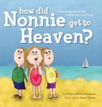 Abbildung von: How Did Nonnie Get to Heaven? - Castlebridge Books