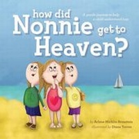 Abbildung von: How Did Nonnie Get to Heaven? - Castlebridge Books