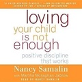 Cover: Loving Your Child Is Not Enough - HighBridge Audio