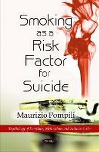 Enlarge image Cover: Smoking as a Risk Factor for Suicide - Nova Science Publishers Inc