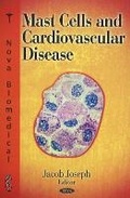 Cover: Mast Cells & Cardiovascular Disease - Nova Science Publishers Inc