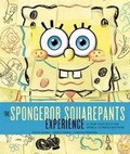 Cover: The SpongeBob SquarePants Experience - Insight Editions