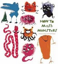 Enlarge image Cover: How to Mash Monsters - Insight Editions