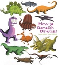 Cover: How To Demolish Dinosaurs - Insight Editions