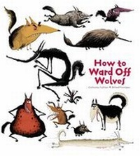 Enlarge image Cover: How To Ward Off Wolves - Insight Editions