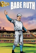 Cover: Babe Ruth - Saddleback Educational Publishing, Inc.