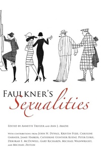 Enlarge image Cover: Faulkner's Sexualities - University Press of Mississippi