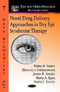 Abbildung von: Novel Drug Delivery Approaches in Dry Eye Syndrome Therapy - Nova Science Publishers Inc