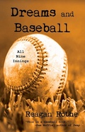 Cover: Dreams and Baseball (All Nine Innings) - BLACK ROSE WRITING