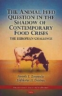 Abbildung von: Animal Feed Question in the Shadow of Contemporary Food Crises - Nova Science Publishers Inc