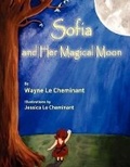 Cover: Sofia and Her Magical Moon - BLACK ROSE WRITING