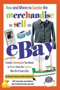 Cover: How and Where to Locate the Merchandise to Sell on eBay - Atlantic Publishing Group Inc.