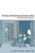 Cover: The Rise of the American Comics Artist - University Press of Mississippi