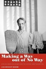 Cover: Making a Way Out of No Way - University Press of Mississippi