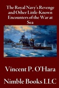 Cover: The Royal Navy's Revenge and Other Little-Known Encounters of the War at Sea - Nimble Books