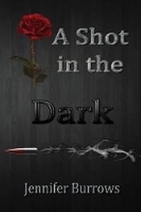 Enlarge image Cover: A Shot in the Dark - BLACK ROSE WRITING