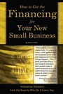 Cover: How to Get the Financing for Your New Small Business - Atlantic Publishing Group Inc.