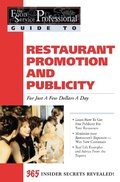 Cover: The Food Service Professionals Guide To: Restaurant Promotion & Publicity For Just A few Dollars A Day - Atlantic Publishing Group, Inc.
