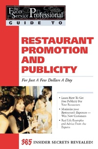 Enlarge image Cover: The Food Service Professionals Guide To: Restaurant Promotion & Publicity For Just A few Dollars A Day - Atlantic Publishing Group, Inc.