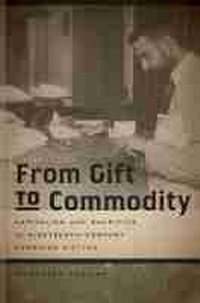 Enlarge image Cover: From Gift to Commodity - University of New Hampshire Press