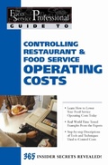 Cover: The Food Service Professionals Guide To: Controlling Restaurant & Food Service Operating Costs - Atlantic Publishing Group (FL)