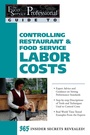 Cover: The Food Service Professional Guide to Controlling Restaurant & Food Service Labor Costs - Atlantic Publishing Group Inc.