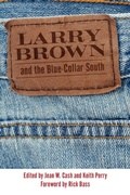Cover: Larry Brown and the Blue-Collar South - University Press of Mississippi