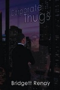 Cover: Corporate Thugs - BLACK ROSE WRITING