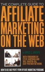 Cover: Complete Guide to Affiliate Marketing on the Web - Atlantic Publishing Co