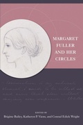Cover: Margaret Fuller and Her Circles - University of New Hampshire Press