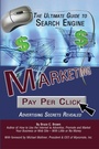 Cover: The Ultimate Guide to Search Engine Marketing - Atlantic Publishing Group Inc.