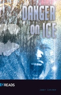 Cover: Danger on Ice - Saddleback Educational Publishing