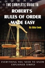 Cover: The Complete Guide to Robert's Rules of Order Made Easy - Atlantic Publishing Group Inc.