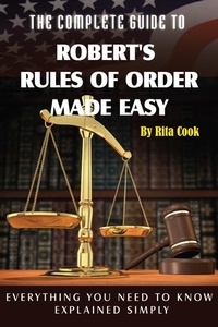 Enlarge image Cover: The Complete Guide to Robert's Rules of Order Made Easy - Atlantic Publishing Group Inc.