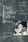 Cover: Faith of Fallen Jews - Brandeis University Press