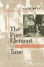 Cover: The Pure Element of Time - Brandeis University Press