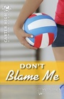 Cover: Don't Blame Me - Saddleback Educational Publishing