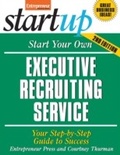 Cover: Start Your Own Executive Recruiting Service - Simon + Schuster LLC