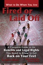 Cover: What to Do When You are Fired or Laid Off - Atlantic Publishing Co