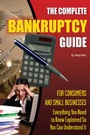 Cover: Complete Bankruptcy Guide for Consumers and Small Businesses - Atlantic Publishing Co